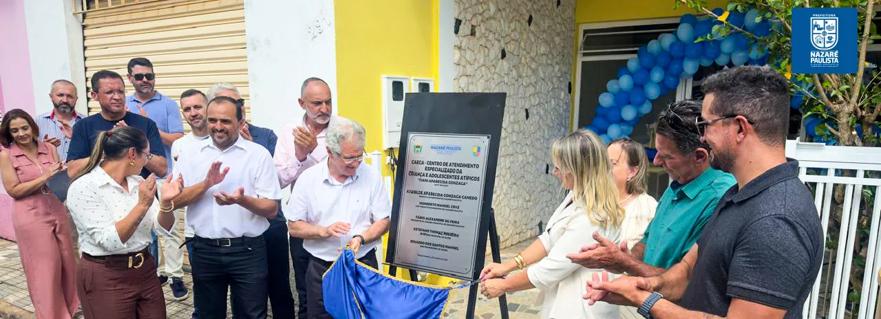 Nazaré Paulista inaugura Centro de Atendimento Especializado da Criança e Adolescentes Atípicos “Ivani Aparecida Gonzaga”