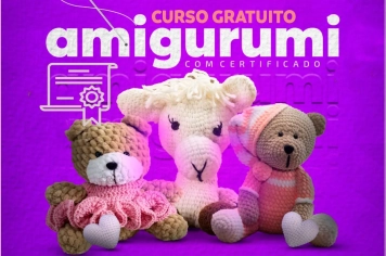Fundo Social abre inscrições para curso gratuito de Amigurumi em Nazaré Paulista