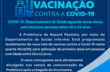 COVID-19: Departamento de Saúde aguarda novas doses para imunizar pessoas entre 40 e 42 anos 
