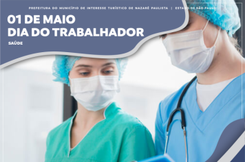 01 de maio de 2022 - Dia do Trabalhador