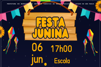 Vem aí a Festa junina da EMEIEF do Cuiabá em Nazaré Paulista