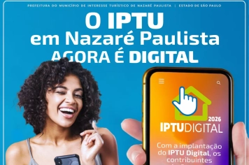 Sem Papel: Nazaré Paulista avança na modernização IPTU com a implantação do IPTU Digital