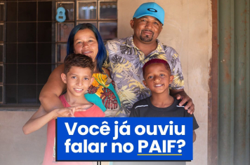 Você conhece o PAIF (Serviço de Proteção e Atendimento Integral à Família)?