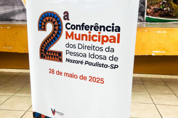Prefeitura realiza a segunda conferência municipal dos direitos da pessoa idosa de Nazaré Paulista