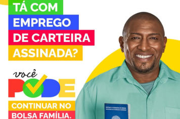 Bolsa Família protege quem assina a carteira de trabalho ou tem aumento de renda