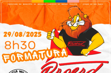 PREFEITURA E POLÍCIA MILITAR CONVIDA A POPULAÇÃO PARA A FORMATURA DO PROERD EM NAZARÉ PAULISTA