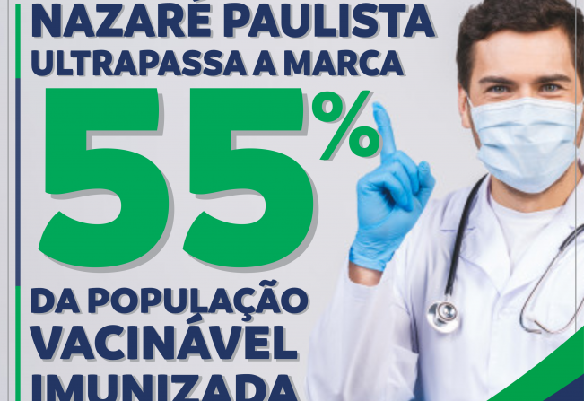 Nazaré Paulista já vacinou mais de 55% da população acima de 18 anos com a primeira dose