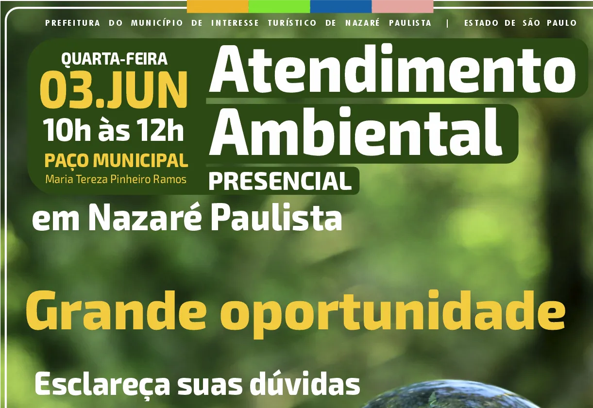 Grande Oportunidade! PREFEITURA REALIZARÁ ATENDIMENTO AMBIENTAL PRESENCIAL GRATUITO PARA ORIENTAÇÃO E PROJETOS EM NAZARÉ PAULISTA