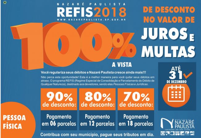 Contribuinte de Nazaré Paulista: Aproveite o REFIS 2018 e regularize seus débitos com o Município