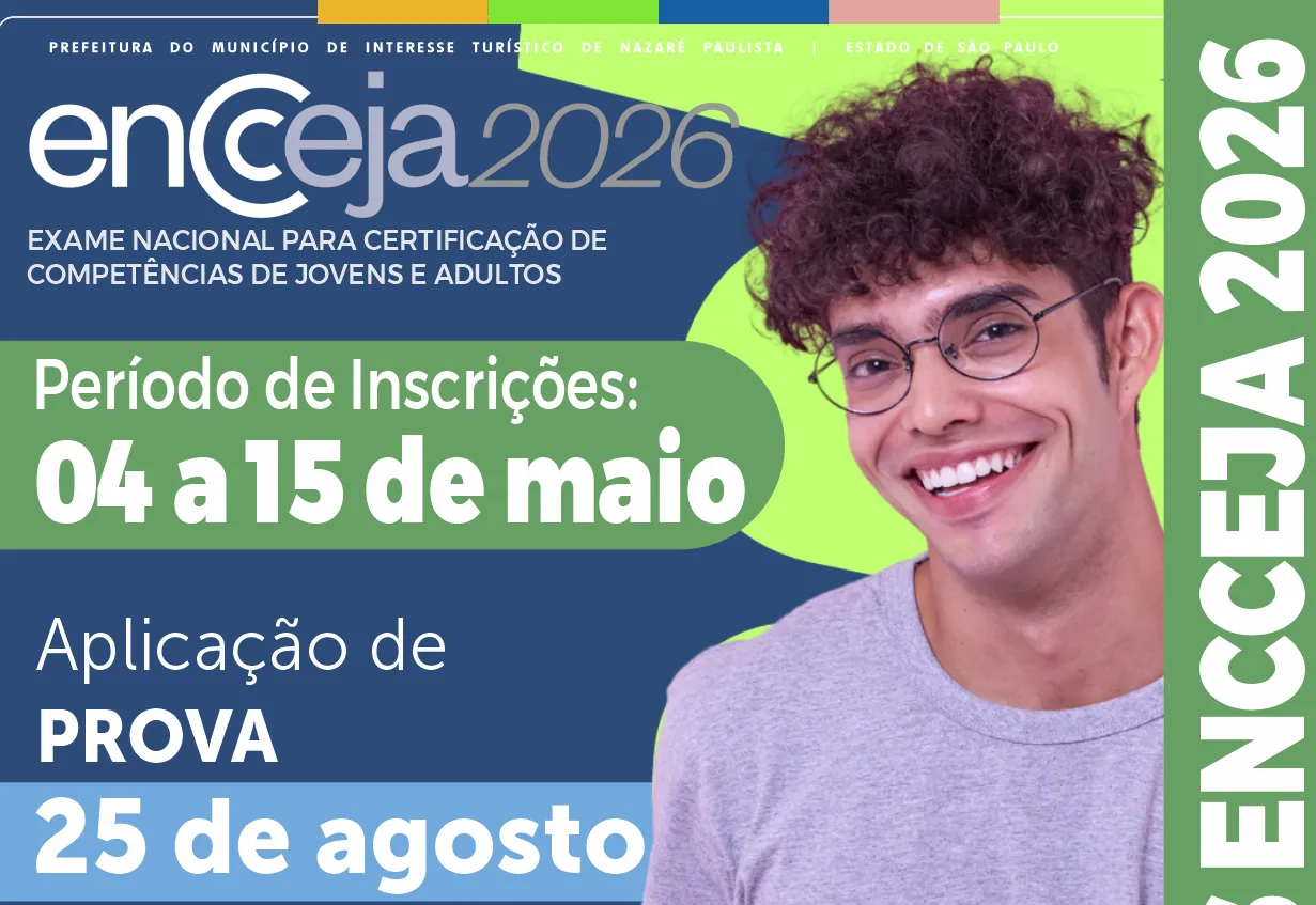 04 a 15 de maio - Prefeitura de Nazaré Paulista divulga inscrições para o ENCCEJA 2026