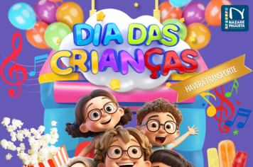 12 de Outubro: VEM AÍ A FESTA DAS CRIANÇAS 2024 EM NAZARÉ PAULISTA