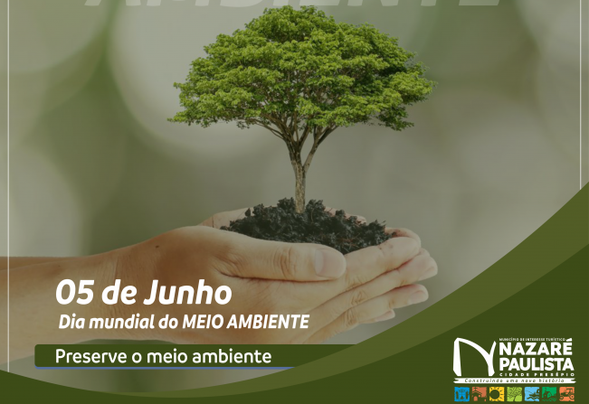 Dia Mundial do Meio Ambiente – 05 de Junho