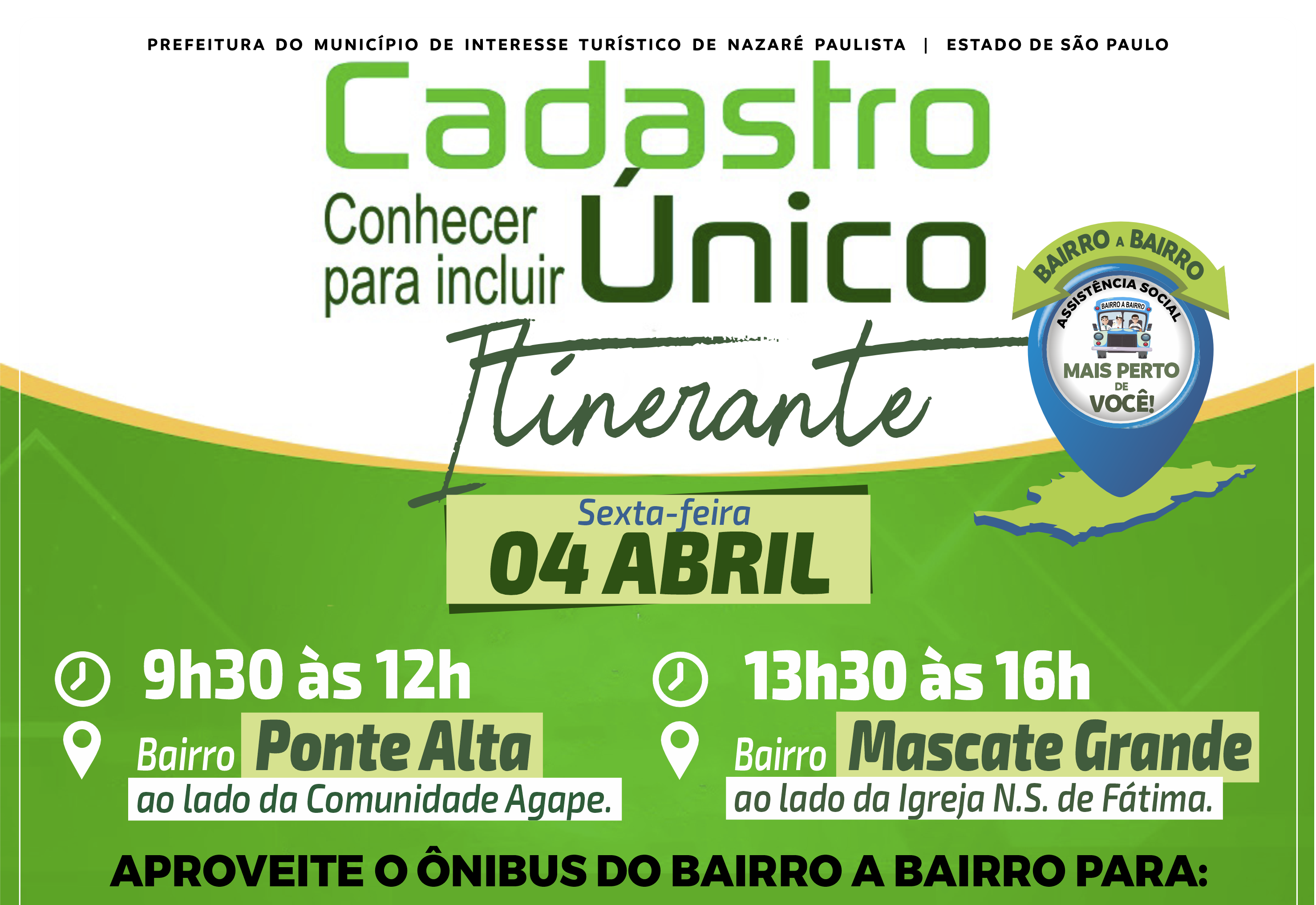 Atenção, moradores dos bairros Ponte Alta e Mascate Grande